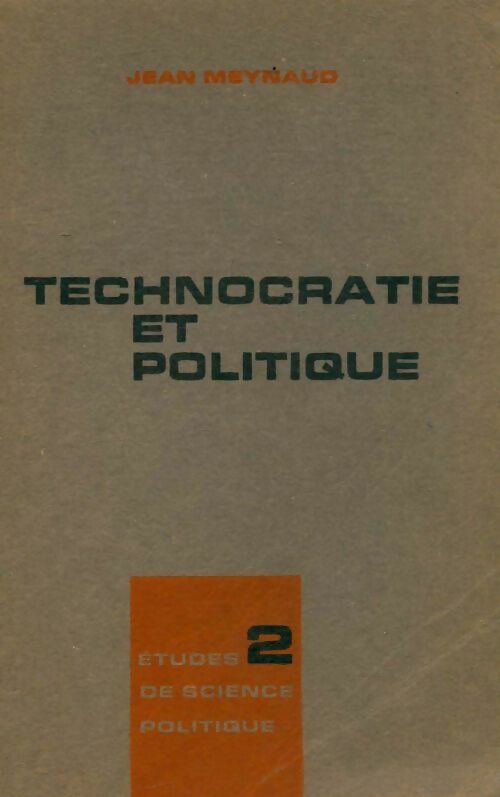 Livrenpoche : Technocratie et politique - Jean Meynaud - Livre