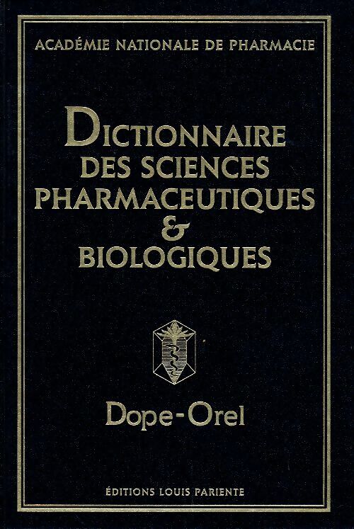 Livrenpoche : Dictionnaire des sciences pharmaceutiques & biologiques Tome II : Dpe-Orel - Collectif - Livre