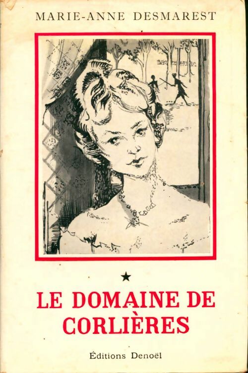 Livrenpoche : Coeurs et visages Tome I : Le domaine de corlières - Marie-Anne Desmarest - Livre