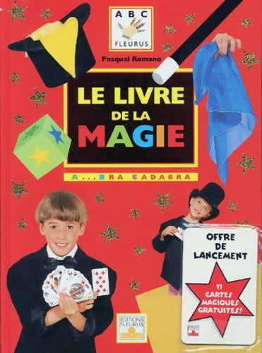 Livrenpoche : Le livre de la magie : A... Bra cadabra - Pasqual Romano - Livre