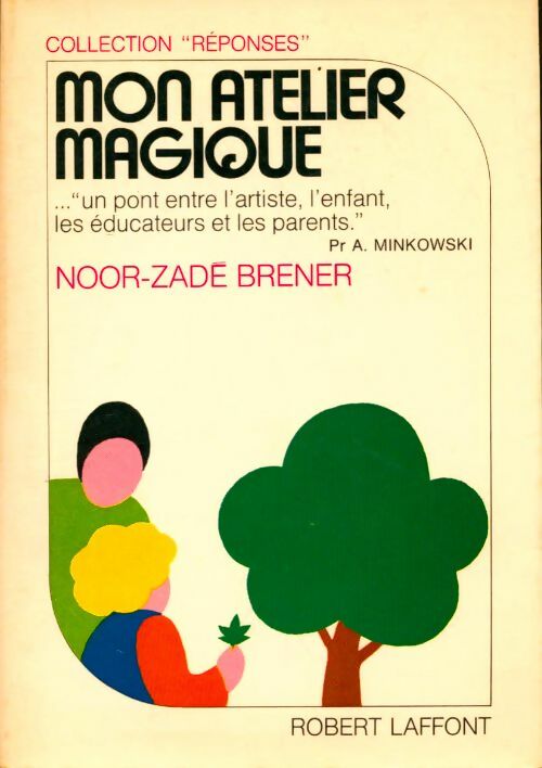 Livrenpoche : Mon atelier magique - Noor-Zade Brener - Livre