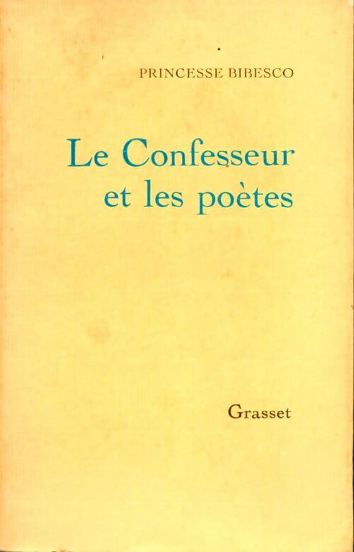 Livrenpoche : Le confesseur et les poètes - Princesse Marthe Bibesco - Livre