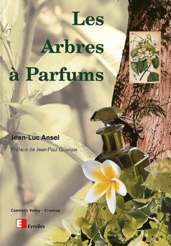 Livrenpoche : Les arbres à parfums - Jean-Luc Ansel - Livre