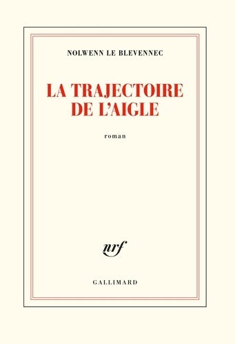 Livrenpoche : La trajectoire de l'aigle - Nolwenn Le Blevennec - Livre