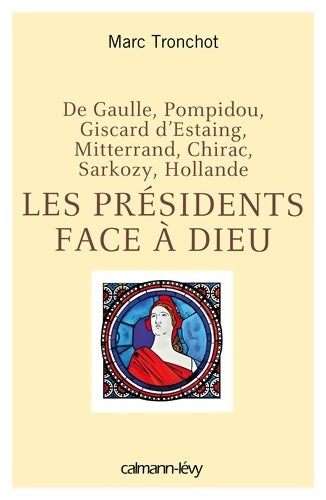 Livrenpoche : Les présidents face à Dieu - Marc Tronchot - Livre