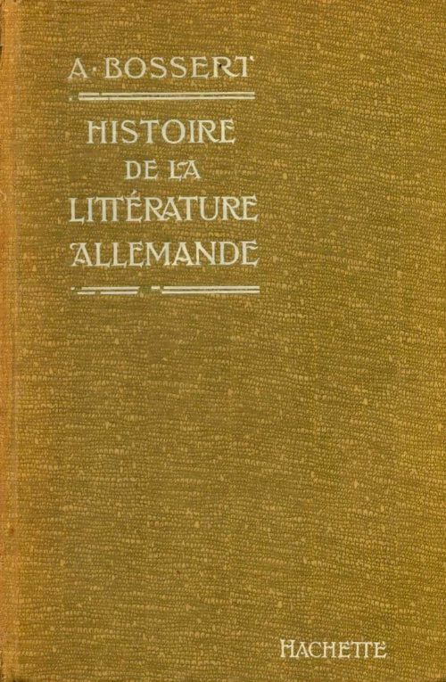 Livrenpoche : Histoire de la littérature allemande - A Bossert - Livre