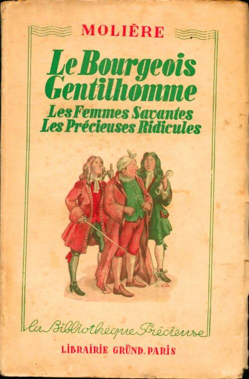 Livrenpoche : Le bourgeois gentilhomme / Les femmes savantes / Les précieuses ridicules - Molière - Livre