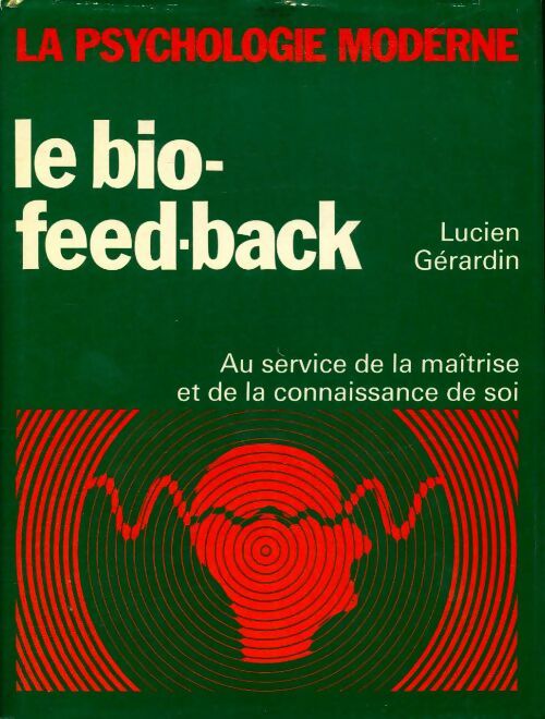 Livrenpoche : Le bio-feed-back - Lucien Gérardin - Livre