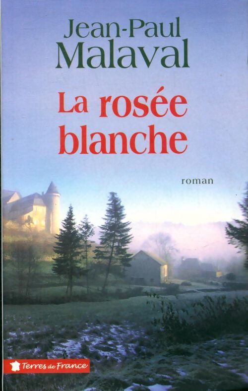 La rosée blanche - Jean-Paul Malaval - Livre