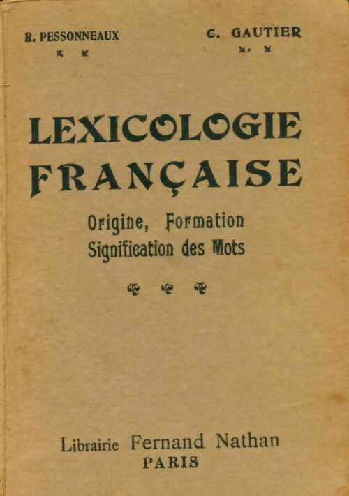 Livrenpoche : Lexicologie française - R. Pessonneaux - Livre