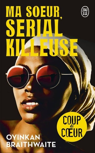 Livrenpoche : Ma soeur, serial killeuse - Oyinkan Braithwaite - Livre