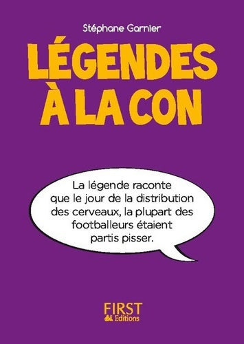 Livrenpoche : Légendes à la con - Stéphane Garnier - Livre