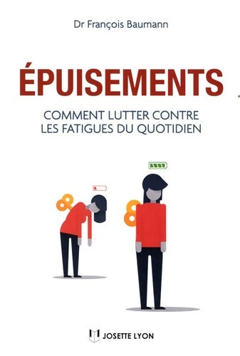 Livrenpoche : Epuisements. Comment lutter contre les fatigues du quotidien - François Baumann - Livre