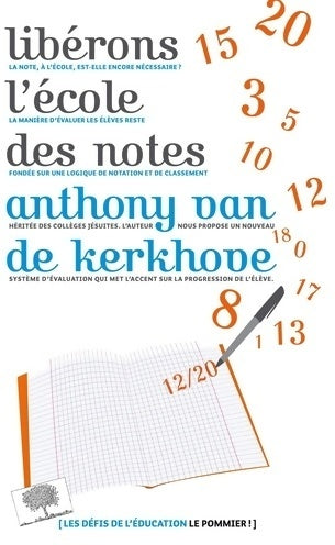 Livrenpoche : Libérons l'école des notes - Anthony Van De Kerkhove - Livre