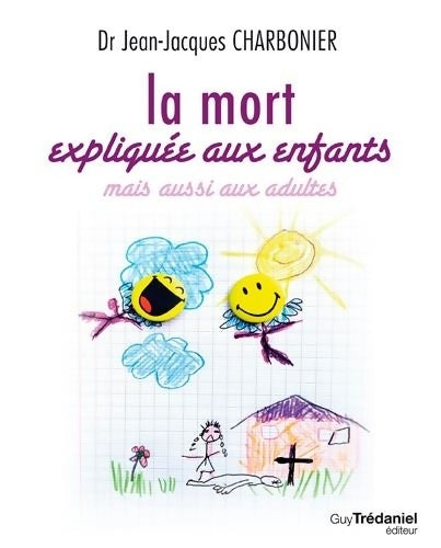 Livrenpoche : La mort expliquée aux enfants - Jean-Jacques Charbonier - Livre