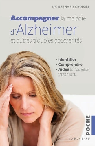 Livrenpoche : Accompagner la maladie d'Alzheimer et les autres troubles apparentés - Bernard Croisile - Livre