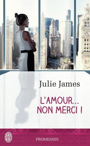 Livrenpoche : L'amour... non merci ! - Julie James - Livre