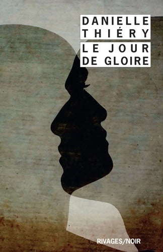 Le jour de gloire. Une enquête de la commissaire Edwige Marion - Danielle Thiery - Livre