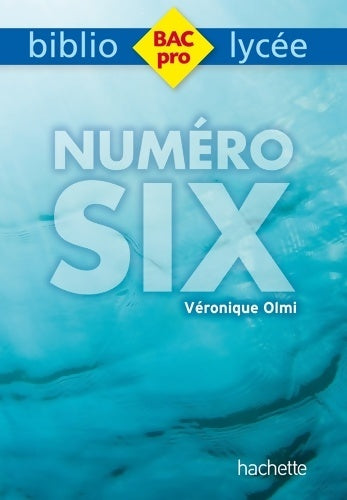 Livrenpoche : Numéro six - Véronique Olmi - Livre