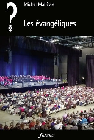 Livrenpoche : Les évangéliques - Michel Mallevre - Livre