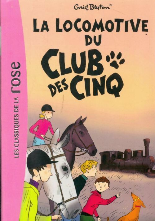 Livrenpoche : La locomotive du Club des Cinq - Enid Blyton - Livre