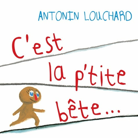 Livrenpoche : C'est la p'tite bête... - Antonin Louchard - Livre