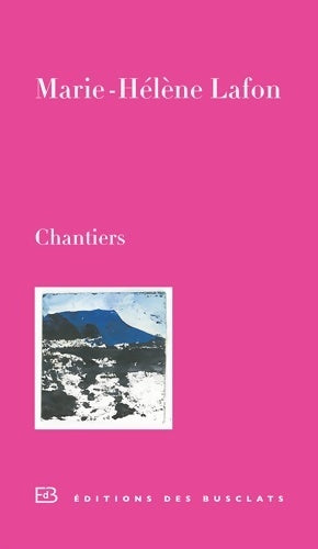 Livrenpoche : Chantiers - Marie-Hélène Lafon - Livre