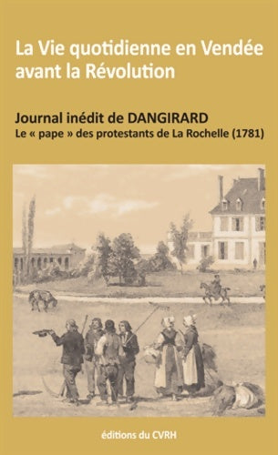 Livrenpoche : La vie quotidienne en Vendée pendant la révolution - Georges Bordonove - Livre
