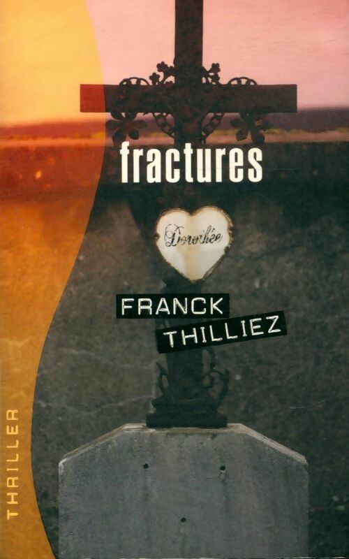 Livrenpoche : Fractures - Franck Thilliez - Livre