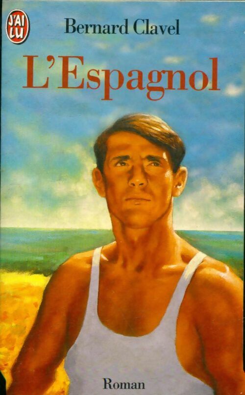 Livrenpoche : L'espagnol - Bernard Clavel - Livre