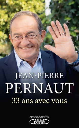 Livrenpoche : 33 ans avec vous - Jean-Pierre Pernaut - Livre