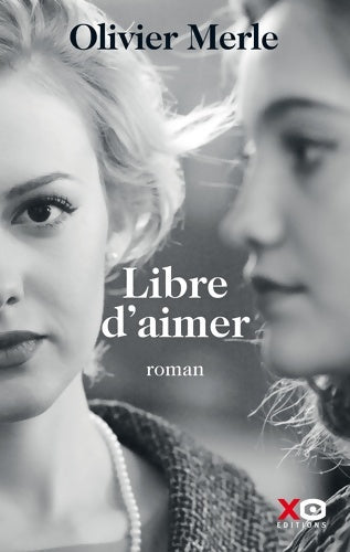 Livrenpoche : Libre d'aimer - Olivier Merle - Livre