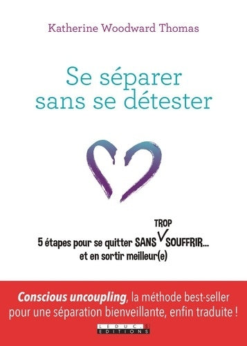 Se séparer sans se détester (developpement p) - Katherine Woodward Thomas - Livre