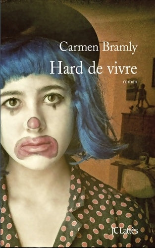 Livrenpoche : Hard de vivre - Carmen Bramly - Livre