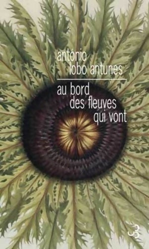Livrenpoche : Au bord des fleuves qui vont - Antonio Lobo Antunes - Livre