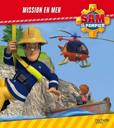 Livrenpoche : Sam le pompier : Mission en mer - Collectif - Livre