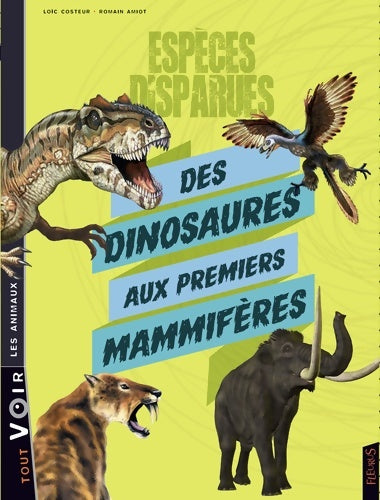 Livrenpoche : Espèces disparues. Des dinosaures aux premiers Mammifères - Loïc Costeur - Livre