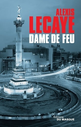 Dame de feu - Alexis Lecaye - Livre