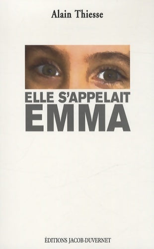 Livrenpoche : Elle s'appelait Emma - Alain Thiesse - Livre