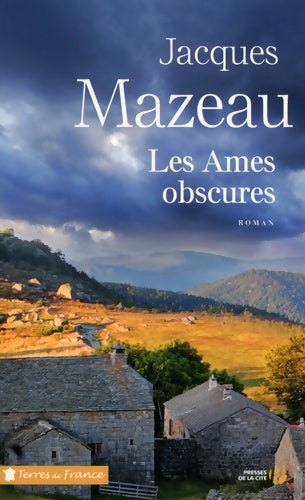 Les âmes obscures - Jacques Mazeau - Livre