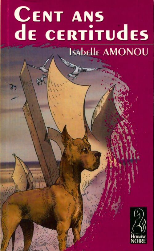 Livrenpoche : Cent ans de certitudes - Isabelle Amonou - Livre