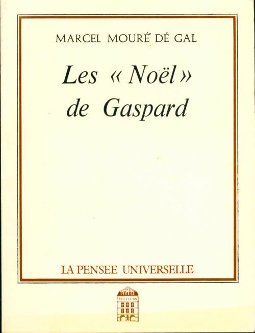 Livrenpoche : Les Noël de Gaspard - Marcel Mouré Dé Gal - Livre