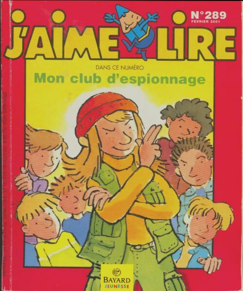 Livrenpoche : J'aime lire n°289 : Mon club d'espionnage - Collectif - Livre