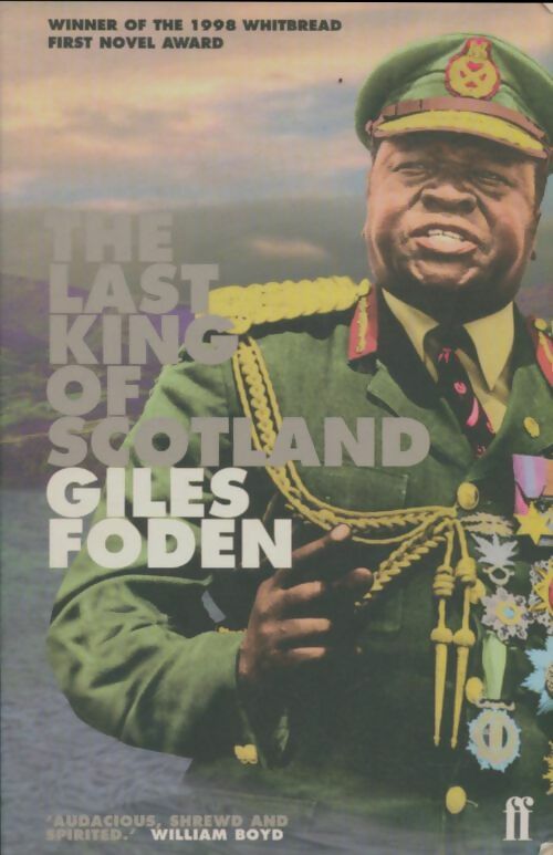 Livrenpoche : The last king of Scotland - Giles Foden - Livre