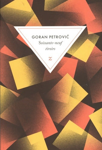 Livrenpoche : Soixante-neuf tiroirs - Goran Petrovic - Livre