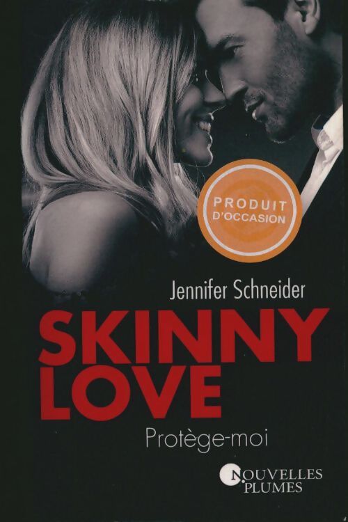 Skinny love : protège-moi - Jennifer Schneider - Livre