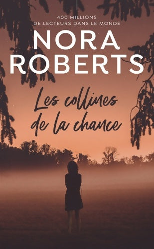 Livrenpoche : Les collines de la chance - Nora Roberts - Livre