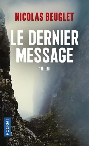 Livrenpoche : Le dernier message - Nicolas Beuglet - Livre