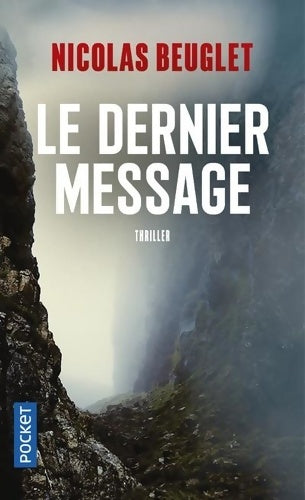 Le dernier message - Nicolas Beuglet -  Pocket - Livre