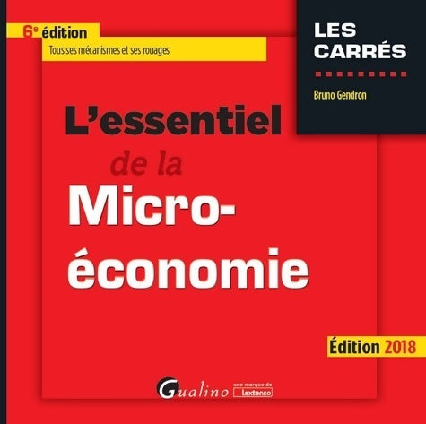 Livrenpoche : L'essentiel de la micro-économie - Bruno Gendron - Livre